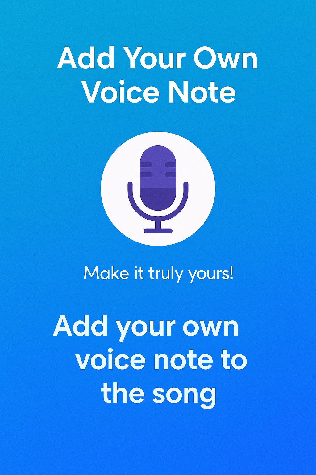 Add Your Own Voice Note In The Song – Make It Truly Yours! (Add-on)